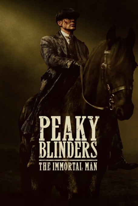 Peaky Blinders: The Immortal Man